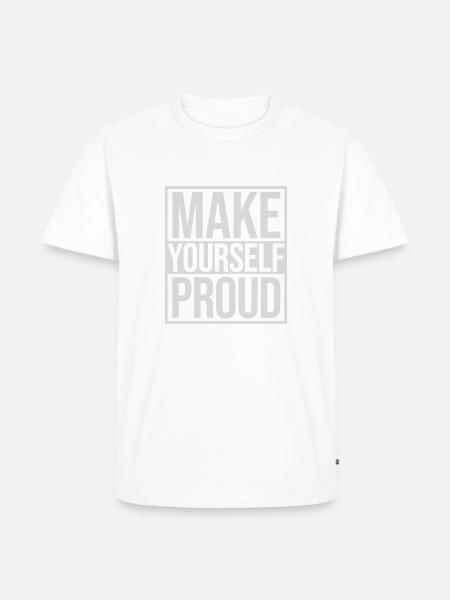 make yourself proud quote - Men's Premium Organic T-Shirt - white