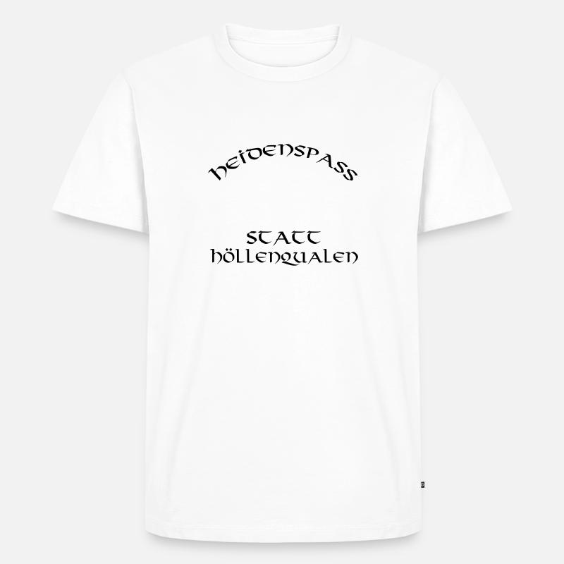 Wikinger - Heidenspaß statt Höllenqualen - Männer Premium Bio T-Shirt - Weiß