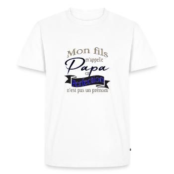 Mon fils m' appelle Papa - T-shirt Premium bio Homme - blanc - Devant - Nico (187cm)