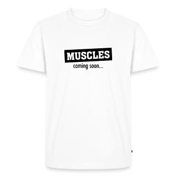 Muscles - Coming Soon - Men's Premium Organic T-Shirt - white - Front - Nico (187cm)