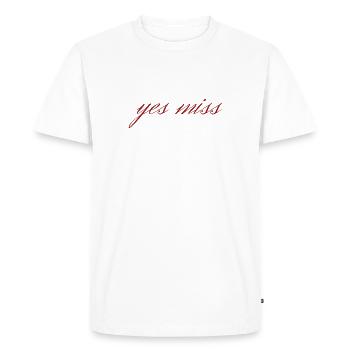 yes miss - Men's Premium Organic T-Shirt - white - Front - Nico (187cm)