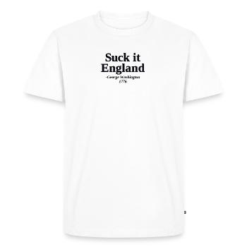 Suck It England Funny 4th of July Quote George - Men's Premium Organic T-Shirt - white - Front - Nico (187cm)