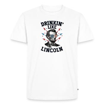 Abraham Lincoln 4th of July American Drinkin Like - Men's Premium Organic T-Shirt - white - Front - Nico (187cm)