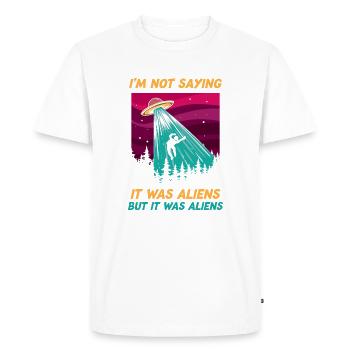 Drôle je ne dis pas que c’était aliens Tshirt mais il - T-shirt Premium bio Homme - blanc - Devant - Nico (187cm)