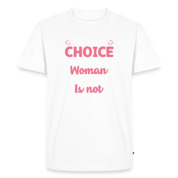 Feminist Hardest Choice Feminism - Men's Premium Organic T-Shirt - white - Front - Nico (187cm)