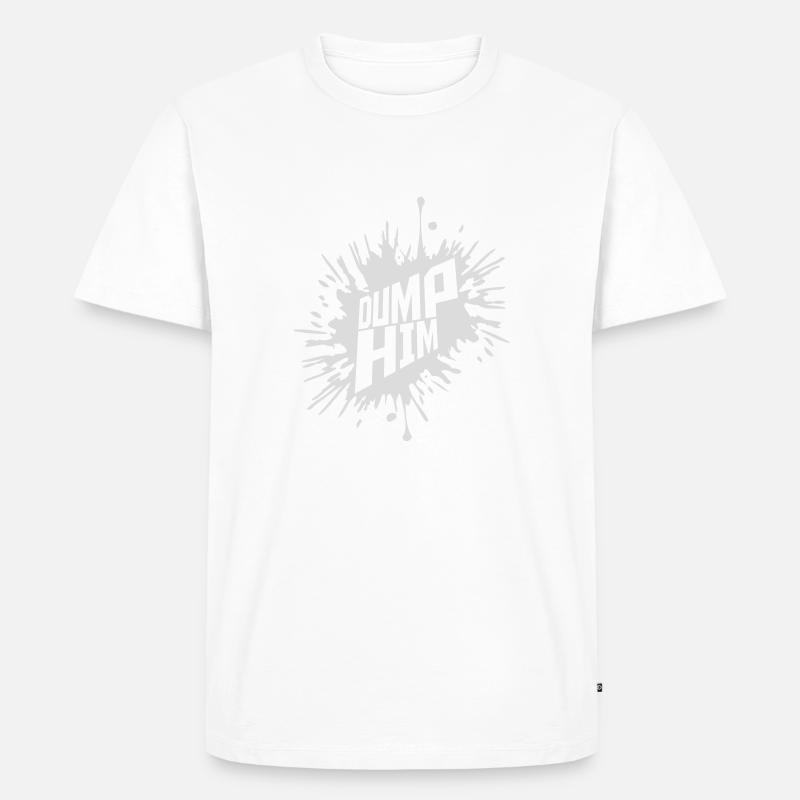 dump him Zitat Logo - Männer Premium Bio T-Shirt - Weiß
