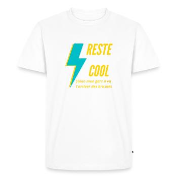 Reste Cool, sinon il va t'arriver des bricoles - T-shirt Premium bio Homme - blanc - Devant - Nico (187cm)