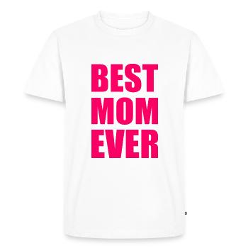 Best mom ever - Men's Premium Organic T-Shirt - white - Front - Nico (187cm)