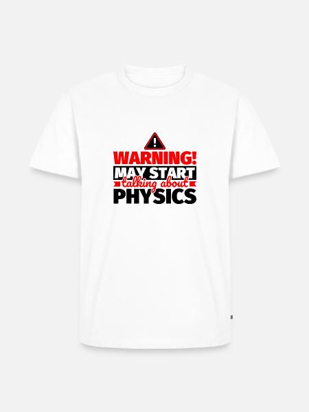 Physik lustiger Spruch - Männer Premium Bio T-Shirt - Weiß