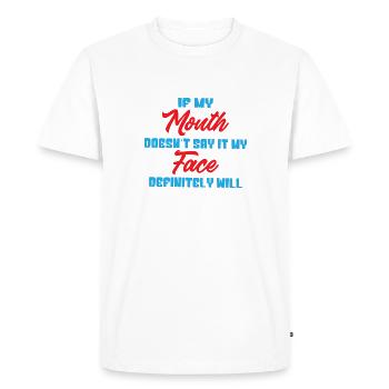 Si ma bouche ne dis-le mon visage le fera certainement - T-shirt Premium bio Homme - blanc - Devant - Nico (187cm)