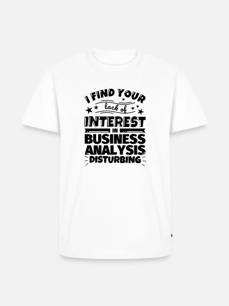 Business-Analyse lustiges Geschenk - Männer Premium Bio T-Shirt - Weiß
