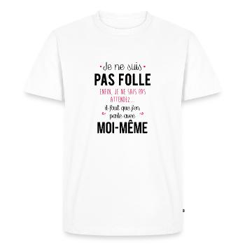 Je ne suis pas folle - T-shirt Premium bio Homme - blanc - Devant - Nico (187cm)