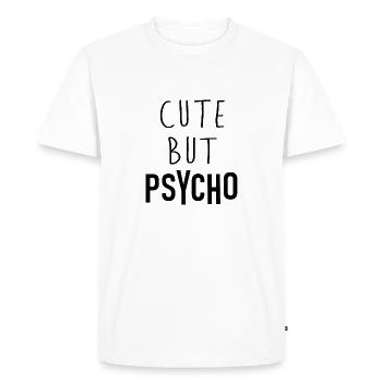 Cute But Psycho - doux mais fou fou - T-shirt Premium bio Homme - blanc - Devant - Nico (187cm)