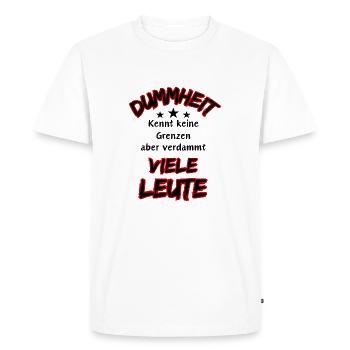 Stupidity knows no bounds ... Funny Saying - Men's Premium Organic T-Shirt - white - Front - Nico (187cm)