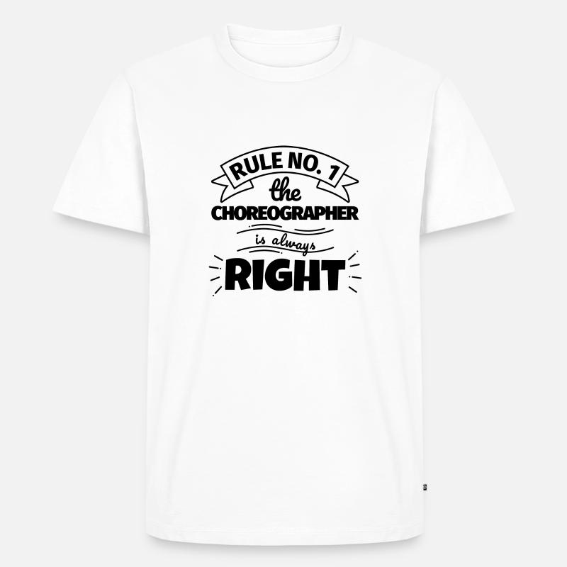 CHOREOGRAPHER lustiges Geschenk - Männer Premium Bio T-Shirt - Weiß