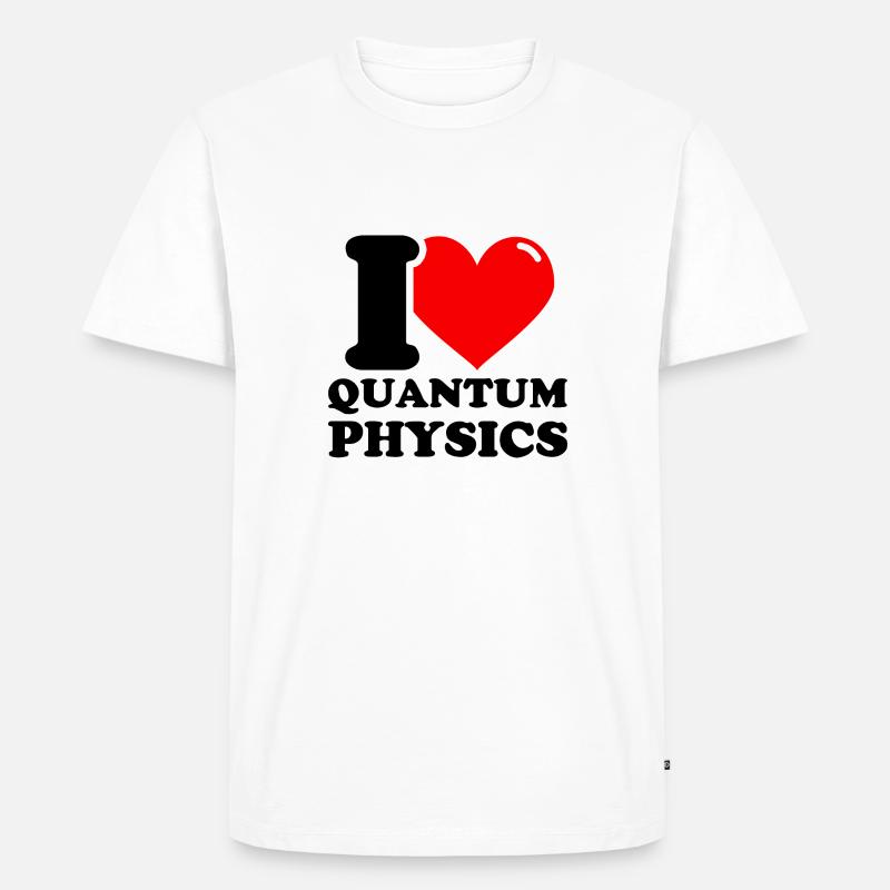 Ich liebe Quantenphysik - Männer Premium Bio T-Shirt - Weiß