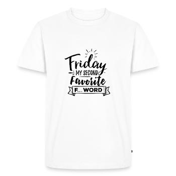 Friday My Second Favorite F Word - Men's Premium Organic T-Shirt - white - Front - Nico (187cm)