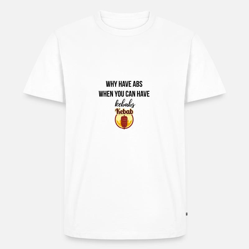 Why have Abs - Männer Premium Bio T-Shirt - Weiß