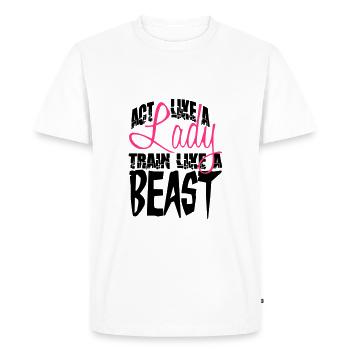 Act like a Lady train like a Beast - Men's Premium Organic T-Shirt - white - Front - Nico (187cm)