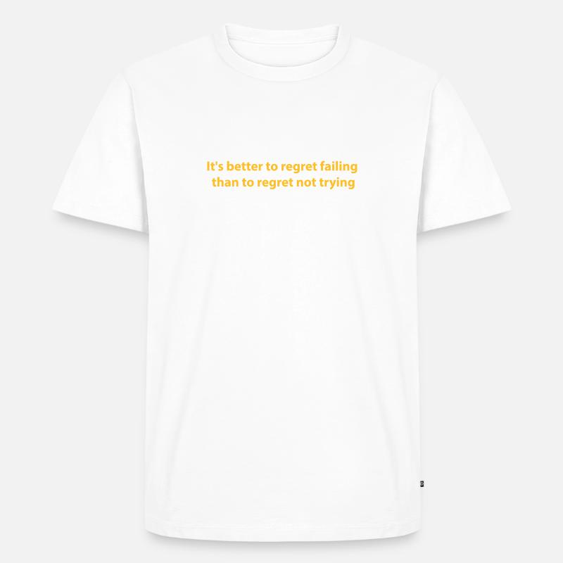 Versuchen oder bereuen - Männer Premium Bio T-Shirt - Weiß