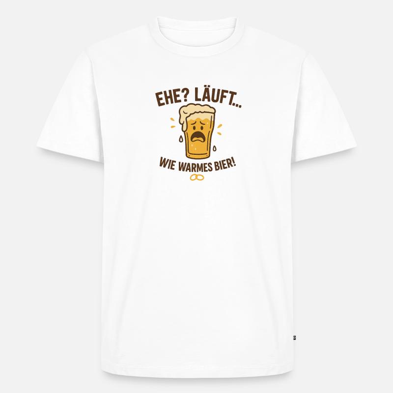 Ehe? Läuft wie warmes Bier - Männer Premium Bio T-Shirt - Weiß