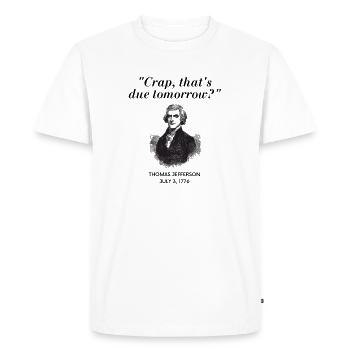 Crap, that's due tomorrow? - Men's Premium Organic T-Shirt - white - Front - Nico (187cm)
