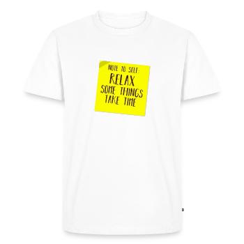 NOTE TO SELF: RELAX, SOME THINGS TAKE TIME - T-shirt Premium bio Homme - blanc - Devant - Nico (187cm)