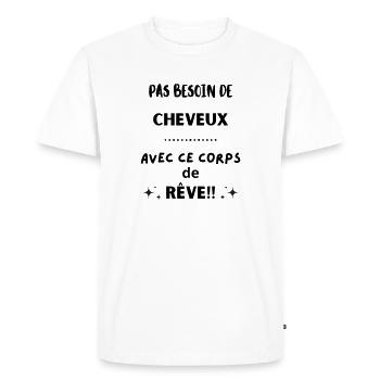 Pas besoin de cheveux avec ce corps de rêve 1 - T-shirt Premium bio Homme - blanc - Devant - Nico (187cm)