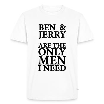 Ben and Jerry are the only men i need - Men's Premium Organic T-Shirt - white - Front - Nico (187cm)