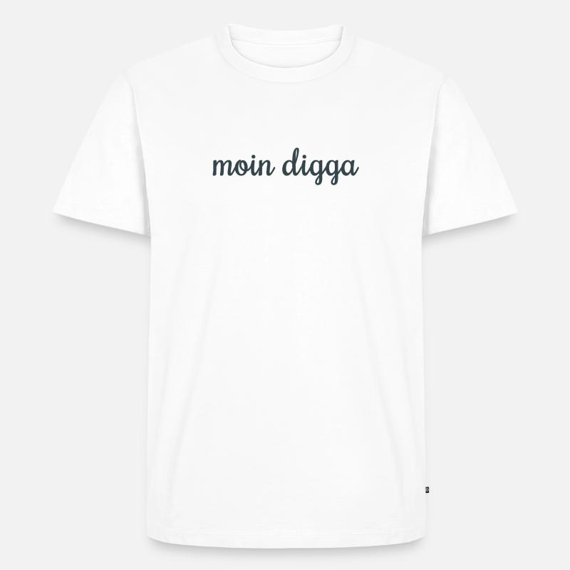 Moin Digga! - Männer Premium Bio T-Shirt - Weiß
