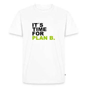 It is time for plan b . It's time for Plan B. - Men's Premium Organic T-Shirt - white - Front - Nico (187cm)