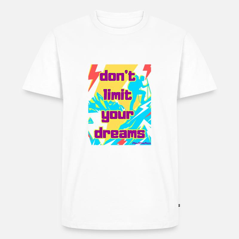 Don't limit your dreams - Männer Premium Bio T-Shirt - Weiß
