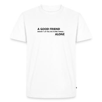 Good Friends & Stupid Things - Men's Premium Organic T-Shirt - white - Front - Nico (187cm)