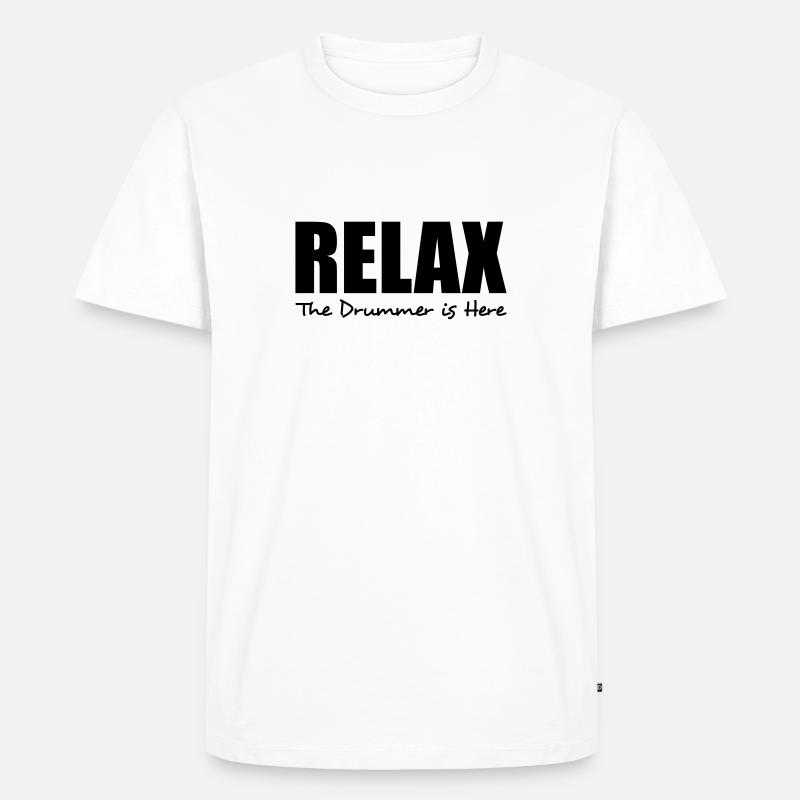 relax the drummer is here - Männer Premium Bio T-Shirt - Weiß