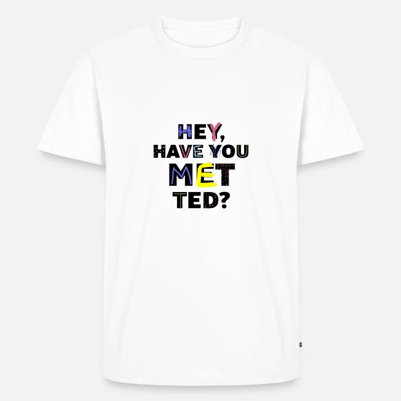Hast du Ted geschrieben? - Männer Premium Bio T-Shirt - Weiß