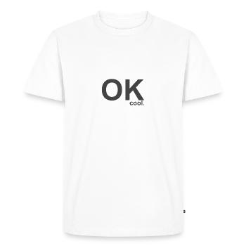 OK cool. - Men's Premium Organic T-Shirt - white - Front - Nico (187cm)