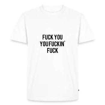 Va te faire foutre! - T-shirt Premium bio Homme - blanc - Devant - Nico (187cm)