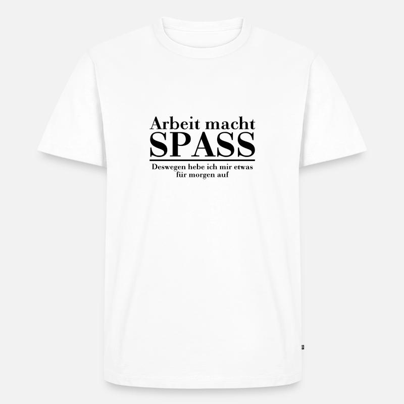 Arbeit - Männer Premium Bio T-Shirt - Weiß