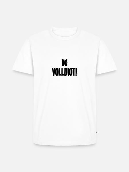 Du Volldiot! in schwarz - Männer Premium Bio T-Shirt - Weiß