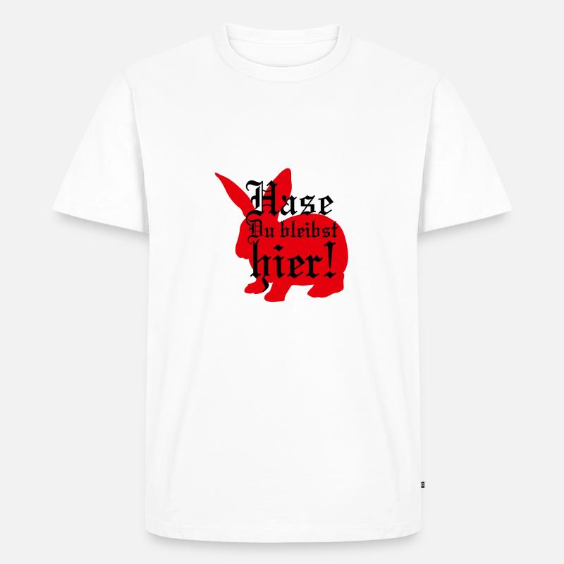 Hase Du bleibst hier! - Männer Premium Bio T-Shirt - Weiß
