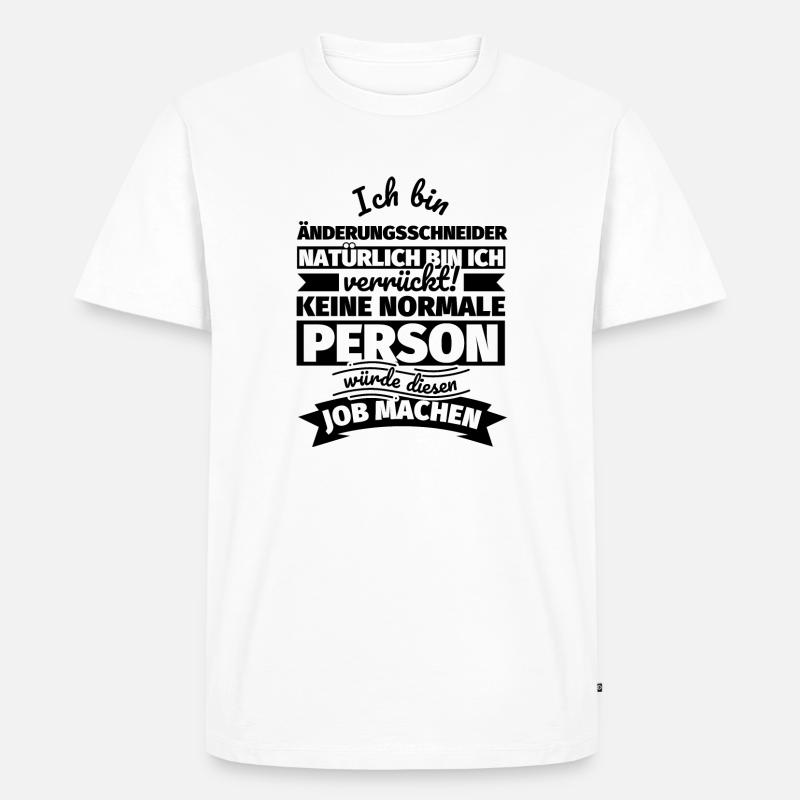 Änderungsschneider Geschenke - Männer Premium Bio T-Shirt - Weiß