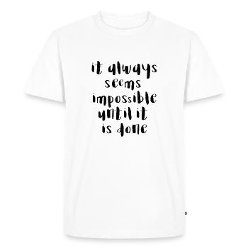 quotes quote motivation inspiration impossible - Men's Premium Organic T-Shirt - white - Front - Nico (187cm)