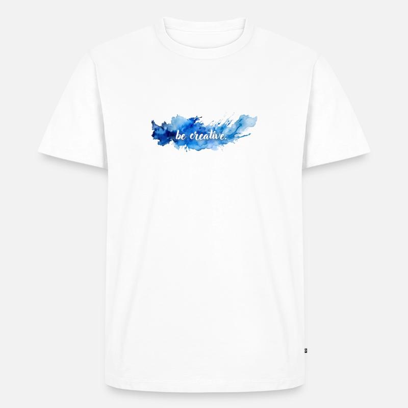 be creative. - Men's Premium Organic T-Shirt - white