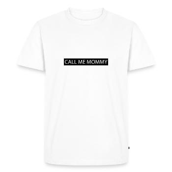 Call me Mommy - Men's Premium Organic T-Shirt - white - Front - Nico (187cm)