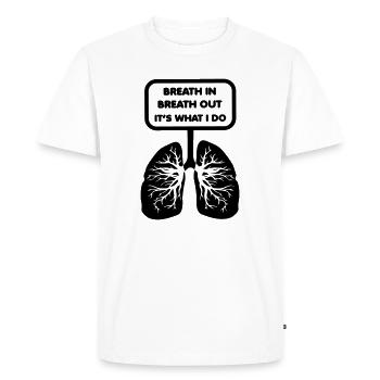in breath out it's what I do - Men's Premium Organic T-Shirt - white - Front - Nico (187cm)