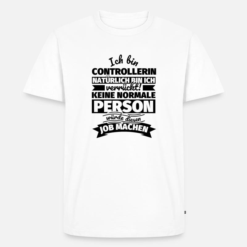 Controllerin Geschenke - Männer Premium Bio T-Shirt - Weiß