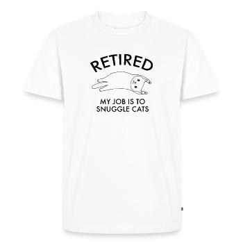 Retired My Job Is To Snuggle Cats Retirement Joke - Men's Premium Organic T-Shirt - white - Front - Nico (187cm)