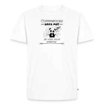 Commencez sans moi je vais vous ralentir - T-shirt Premium bio Homme - blanc - Devant - Nico (187cm)