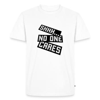 shhh no one cares - Men's Premium Organic T-Shirt - white - Front - Nico (187cm)