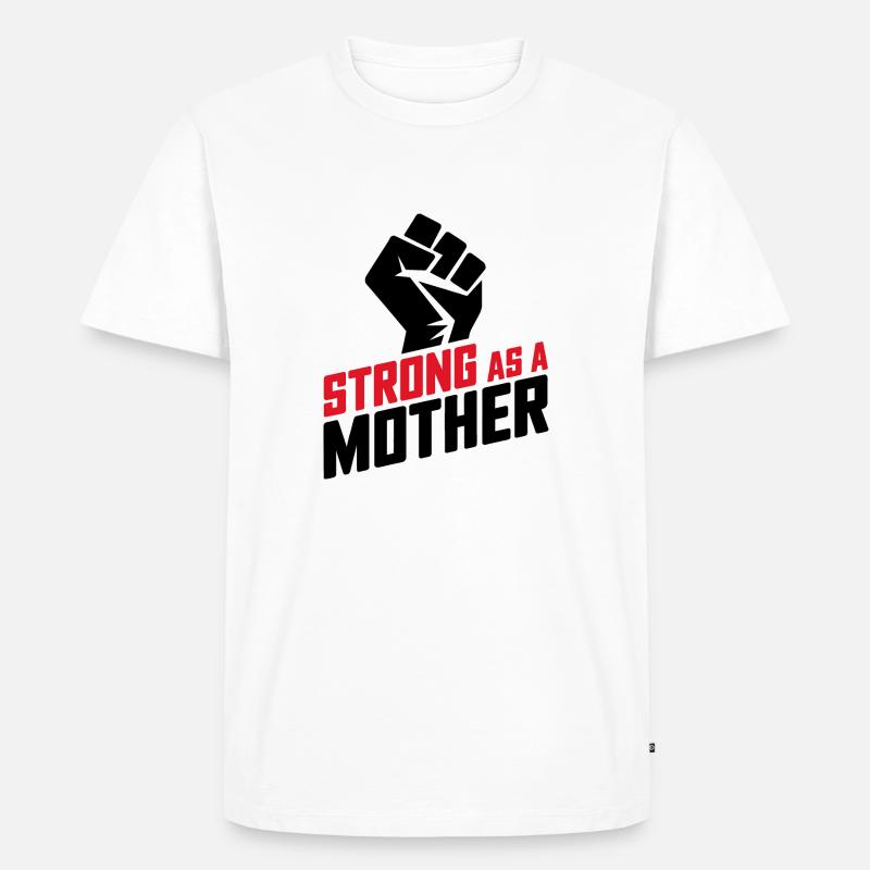 Stark wie eine Mutter - Männer Premium Bio T-Shirt - Weiß